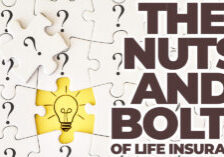 Life- The Nuts and Bolts of Life Insurance